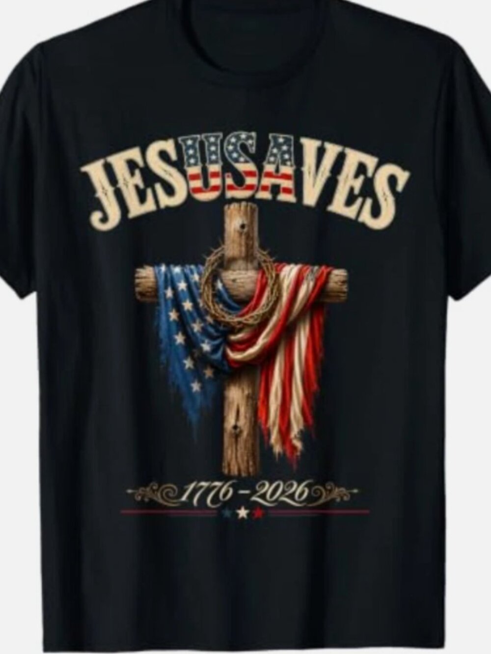 Jesus Saves USA American Flag Cross 1776-2026 Graphic T-Shirt